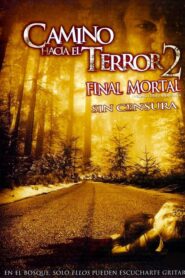 Camino Hacia el Terror 2: Final mortal