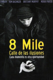 8 Mile: Calle de ilusiones